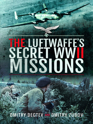 cover image of The Luftwaffe's Secret WWII Missions